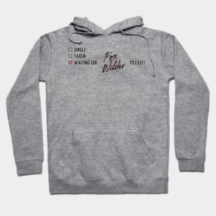 Waiting for Fox Wilder to Exist Hoodie